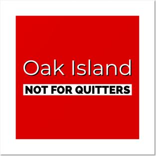 Oak Island Treasure Never Give Up Posters and Art